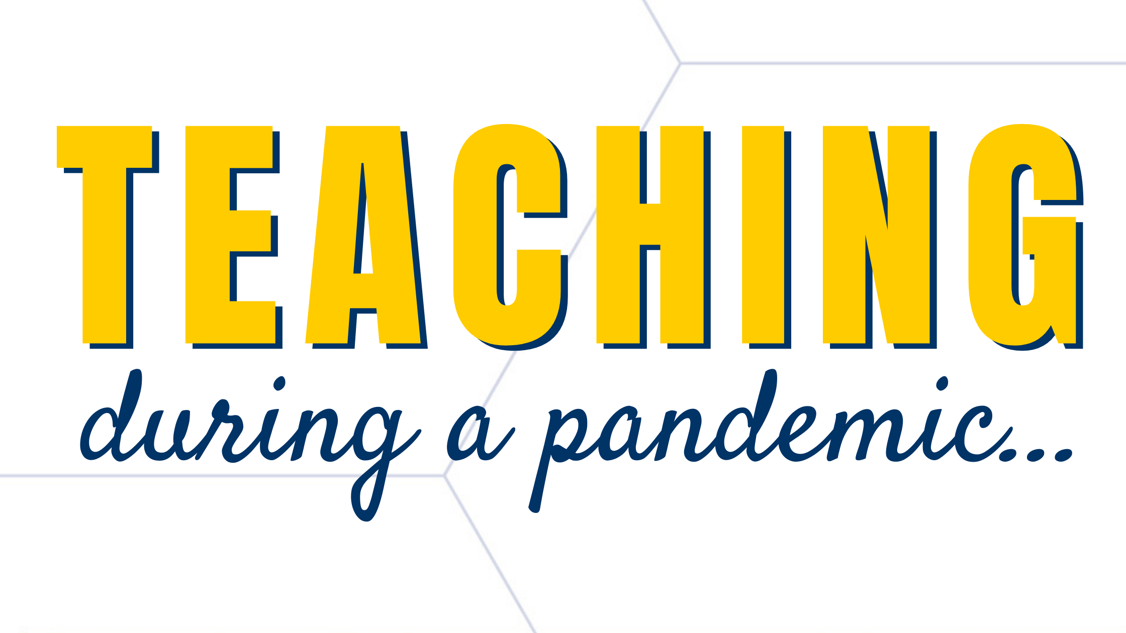 Teaching During a Pandemic graphic